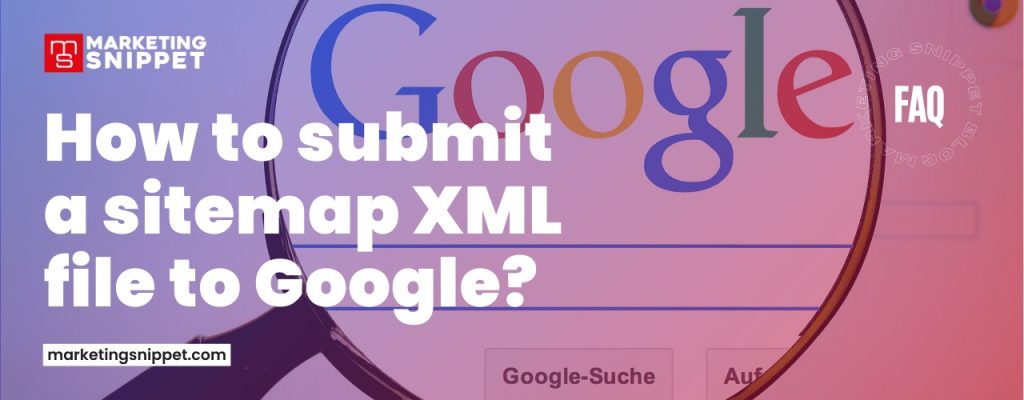 How-to-submit-a-sitemap-xml-file-to-google-marketing-snippet